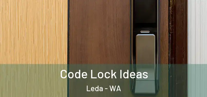 Code Lock Ideas Leda - WA