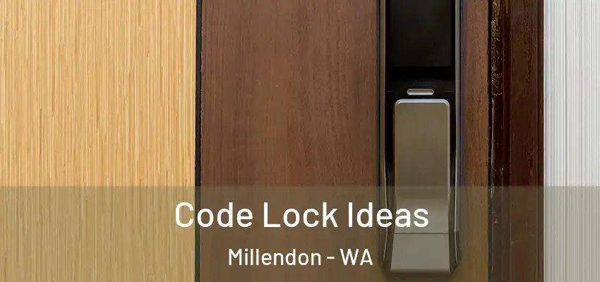 Code Lock Ideas Millendon - WA