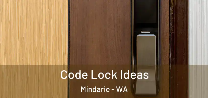  Code Lock Ideas Mindarie - WA