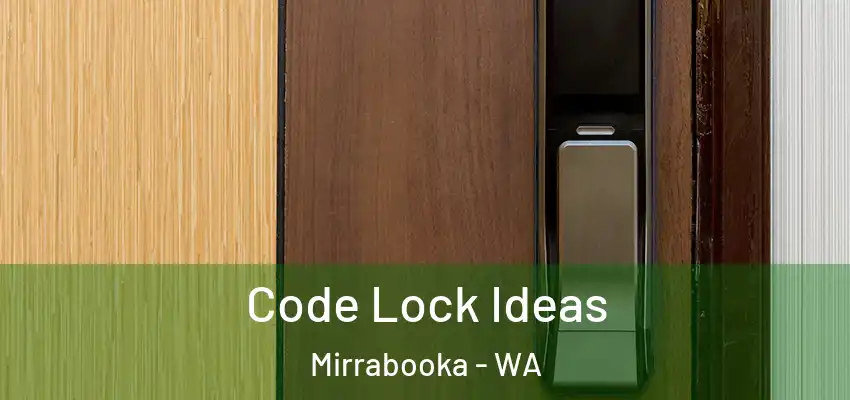 Code Lock Ideas Mirrabooka - WA