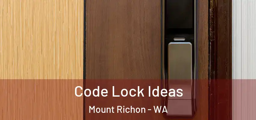 Code Lock Ideas Mount Richon - WA