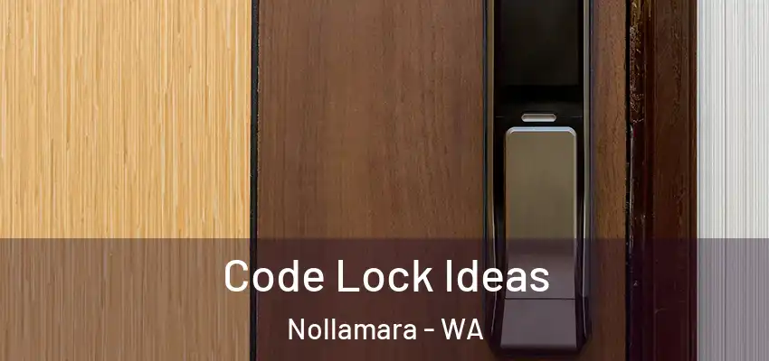 Code Lock Ideas Nollamara - WA