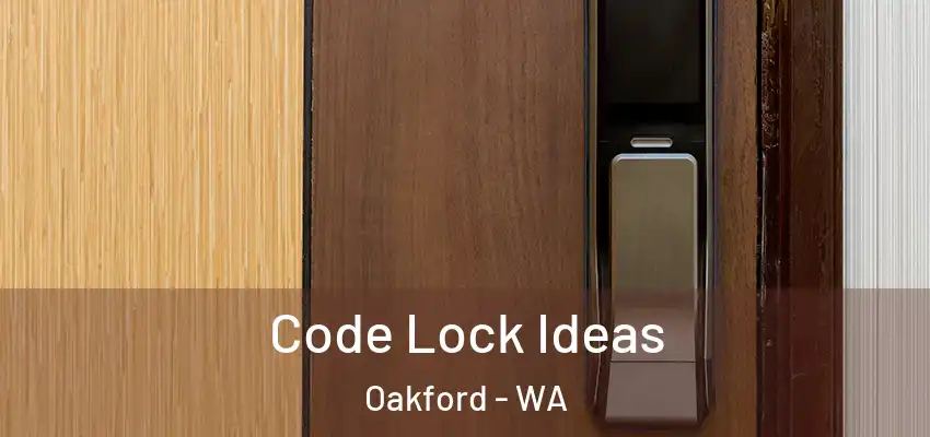 Code Lock Ideas Oakford - WA