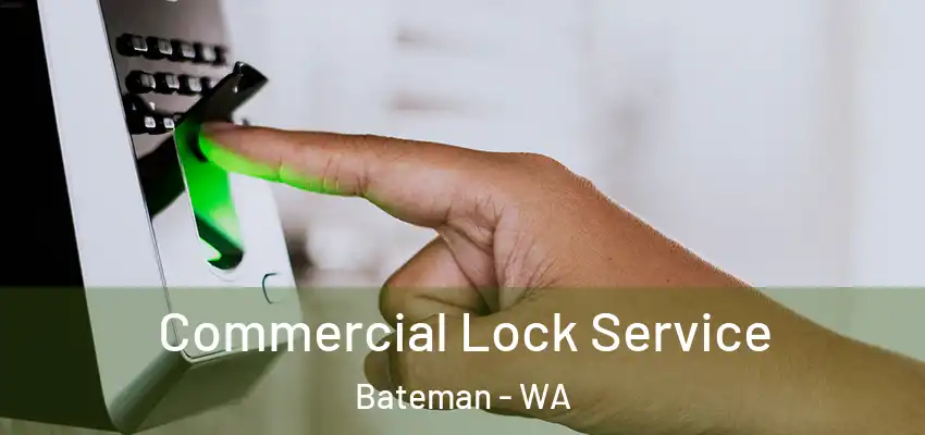 Commercial Lock Service Bateman - WA