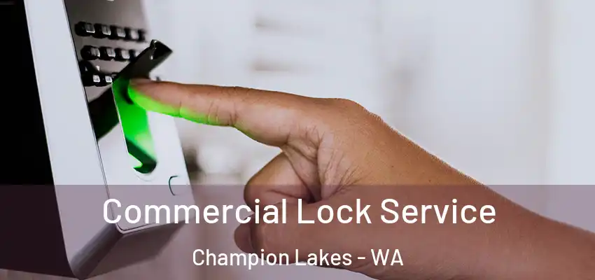 Commercial Lock Service Champion Lakes - WA