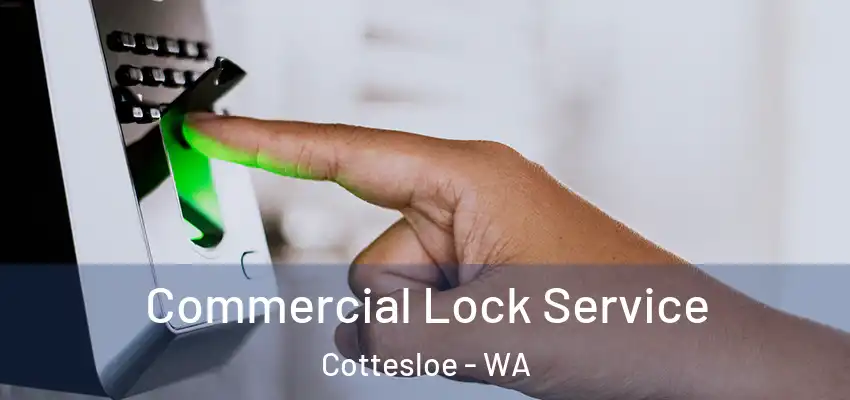 Commercial Lock Service Cottesloe - WA