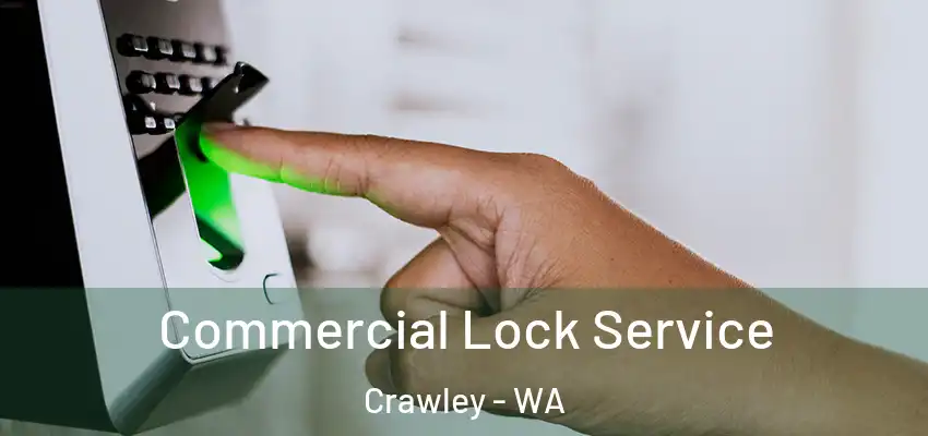 Commercial Lock Service Crawley - WA