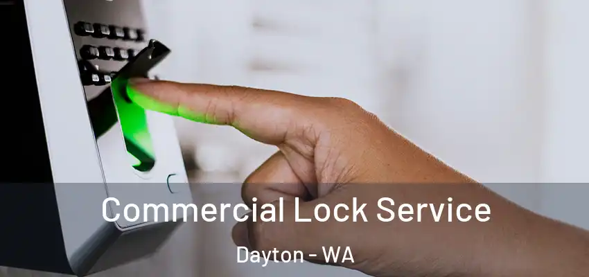  Commercial Lock Service Dayton - WA
