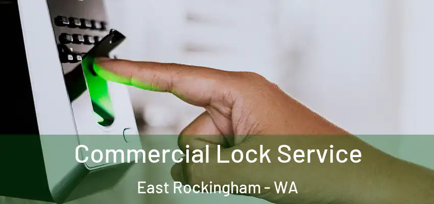  Commercial Lock Service East Rockingham - WA