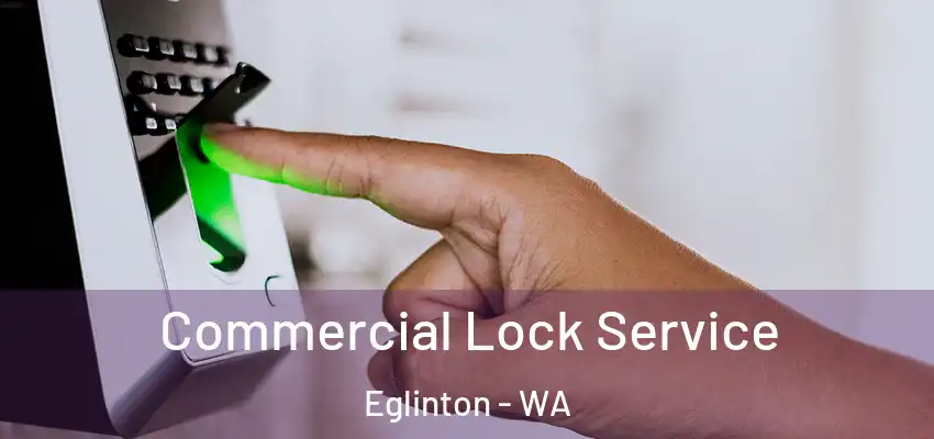 Commercial Lock Service Eglinton - WA