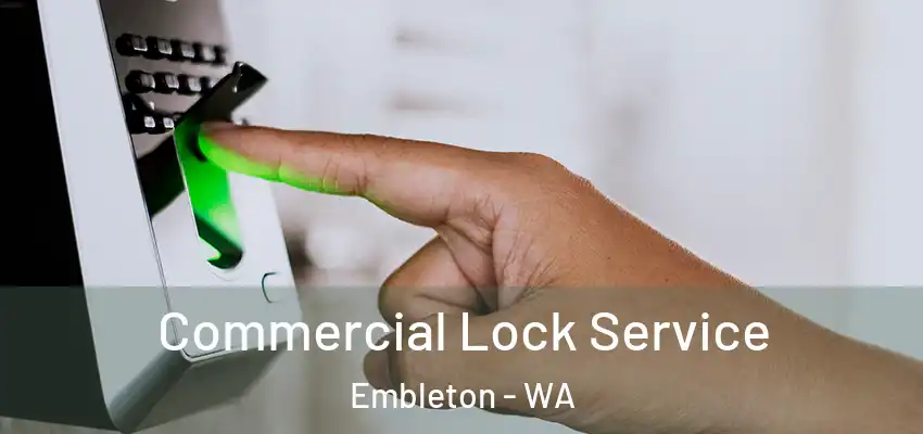  Commercial Lock Service Embleton - WA