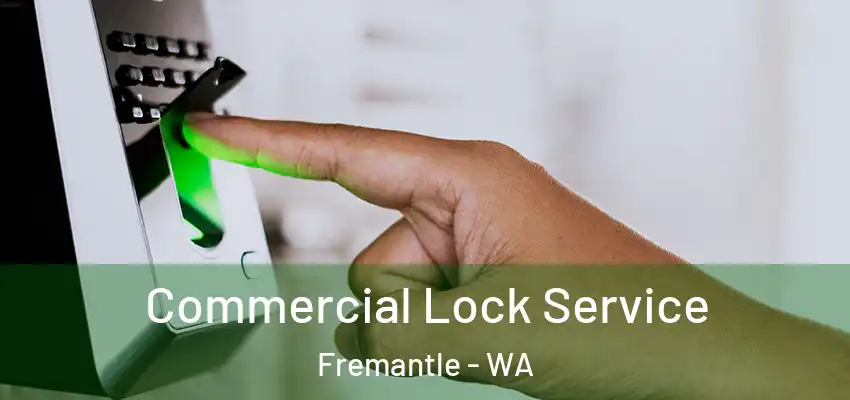Commercial Lock Service Fremantle - WA
