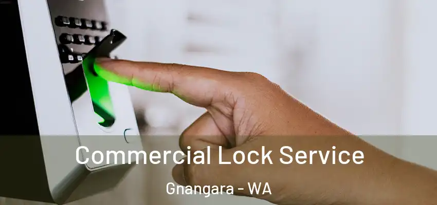Commercial Lock Service Gnangara - WA