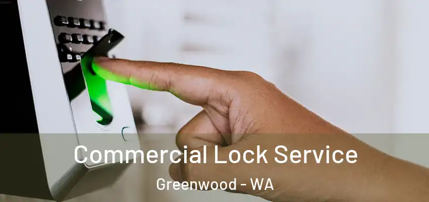  Commercial Lock Service Greenwood - WA
