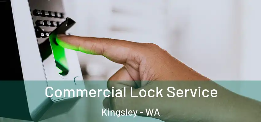  Commercial Lock Service Kingsley - WA