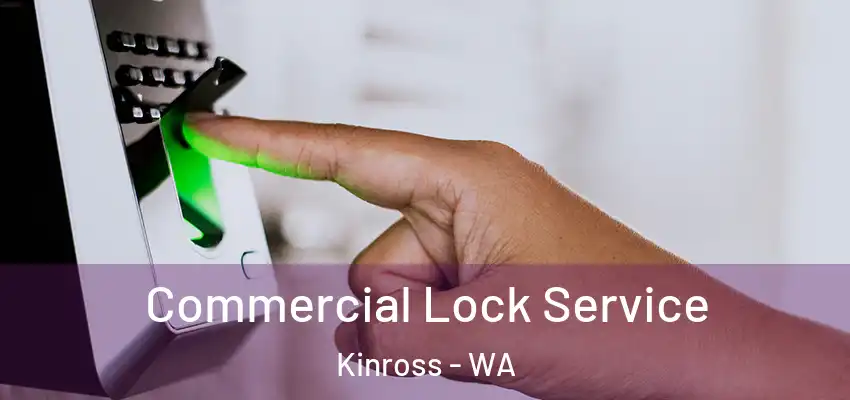 Commercial Lock Service Kinross - WA
