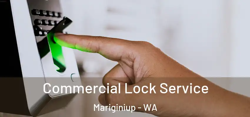 Commercial Lock Service Mariginiup - WA