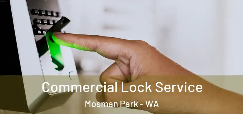 Commercial Lock Service Mosman Park - WA