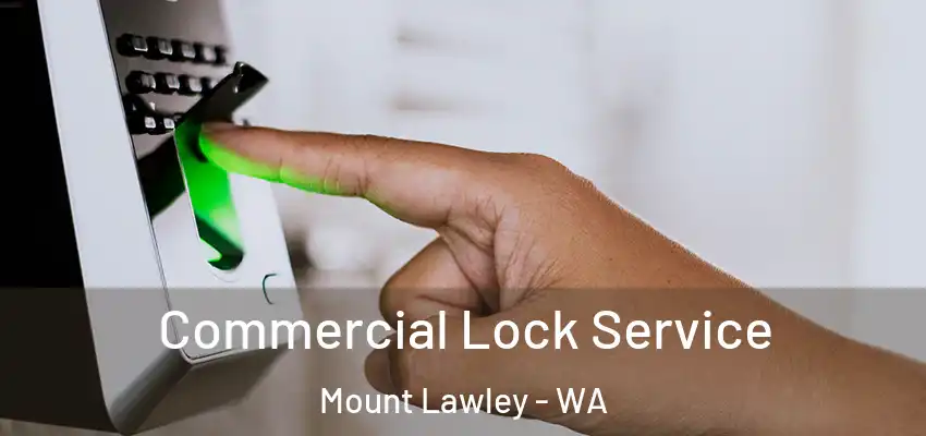 Commercial Lock Service Mount Lawley - WA