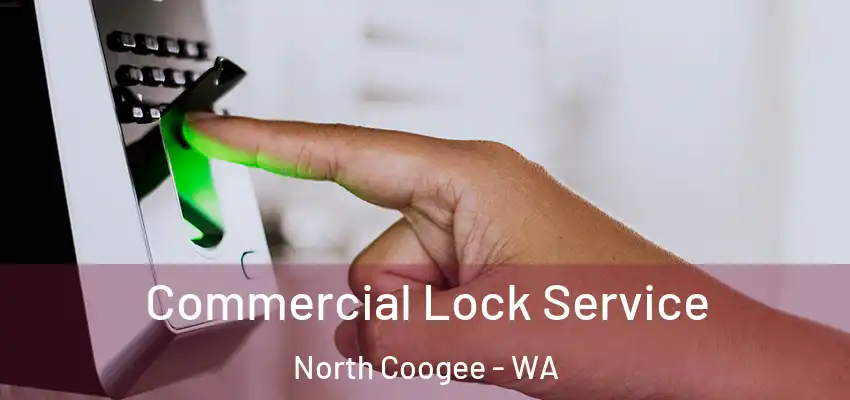 Commercial Lock Service North Coogee - WA