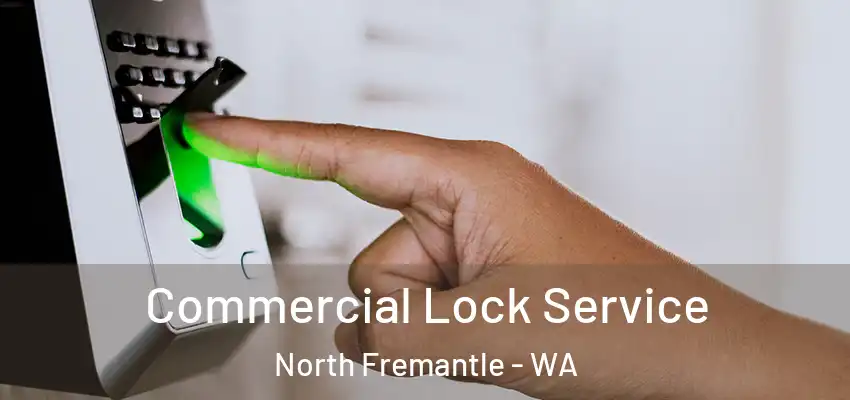Commercial Lock Service North Fremantle - WA