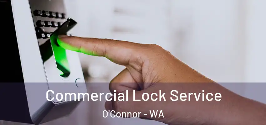  Commercial Lock Service O'Connor - WA