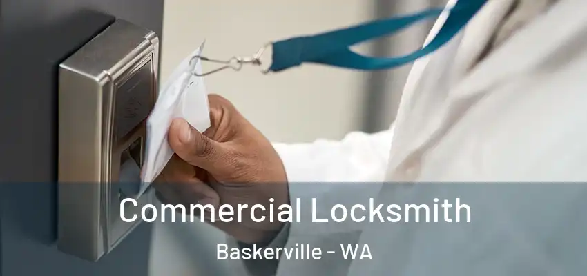 Commercial Locksmith Baskerville - WA