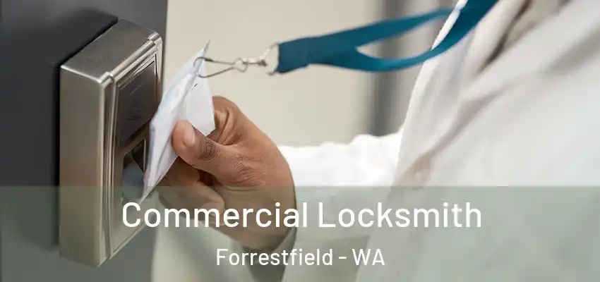 Commercial Locksmith Forrestfield - WA
