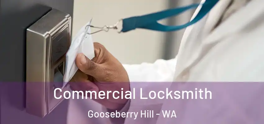  Commercial Locksmith Gooseberry Hill - WA