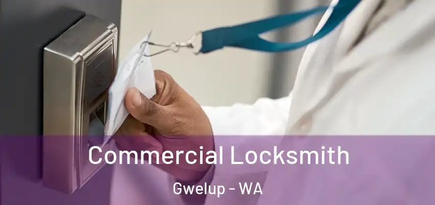 Commercial Locksmith Gwelup - WA