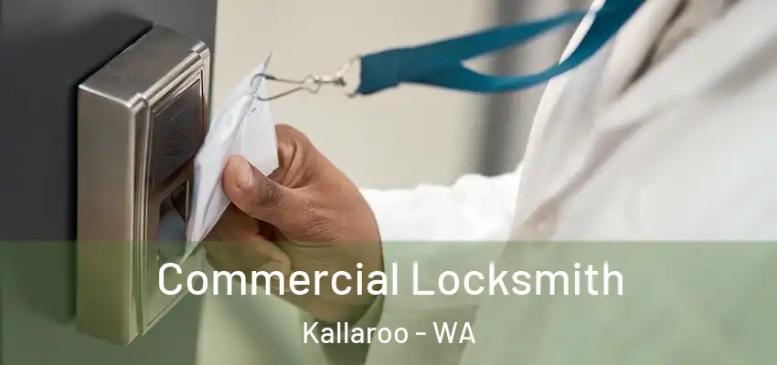 Commercial Locksmith Kallaroo - WA