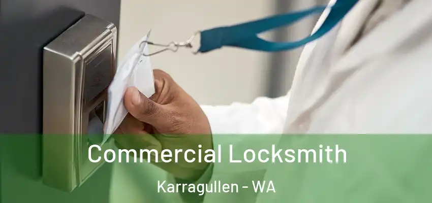 Commercial Locksmith Karragullen - WA