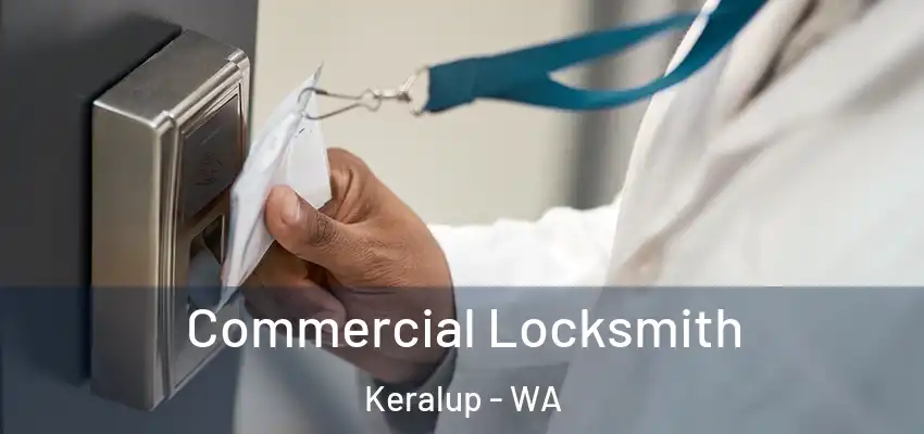 Commercial Locksmith Keralup - WA