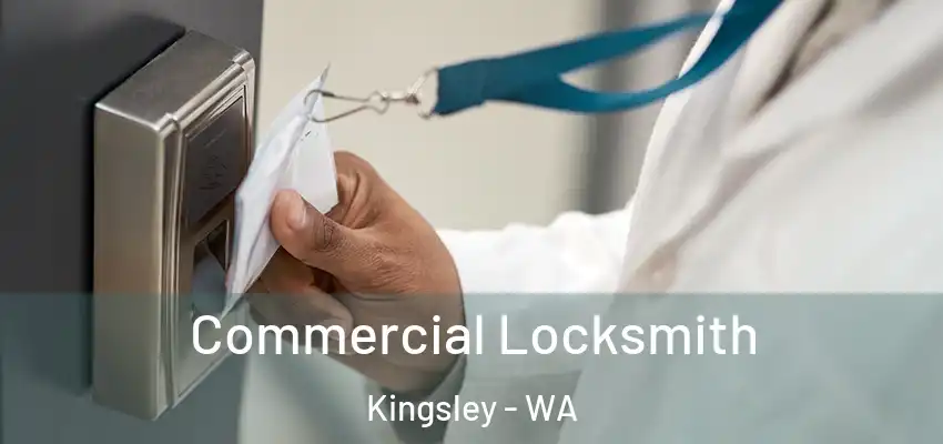  Commercial Locksmith Kingsley - WA