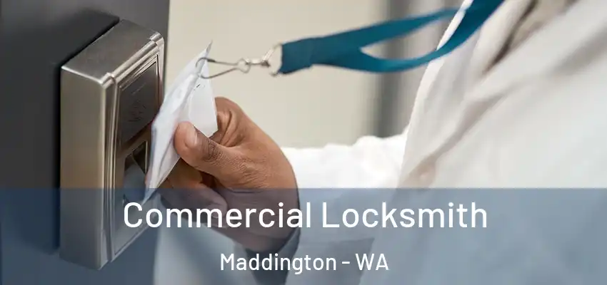  Commercial Locksmith Maddington - WA