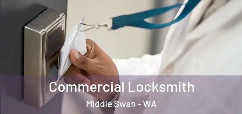 Commercial Locksmith Middle Swan - WA
