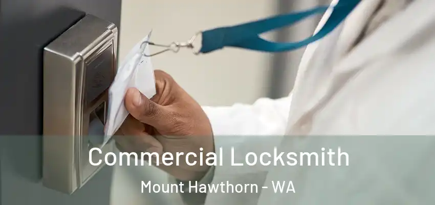 Commercial Locksmith Mount Hawthorn - WA