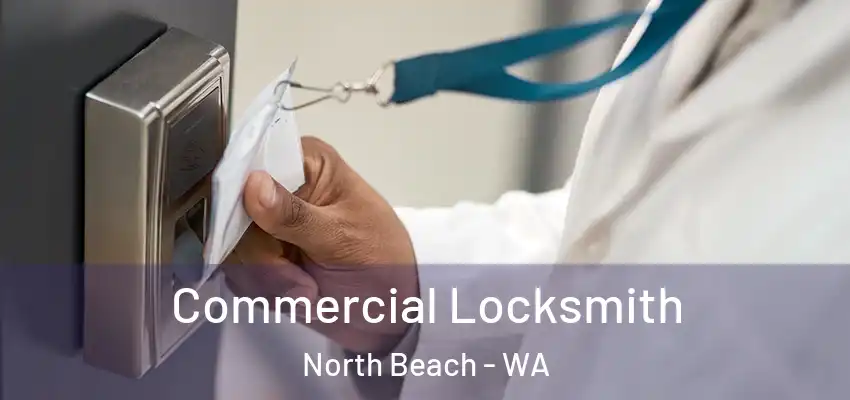 Commercial Locksmith North Beach - WA