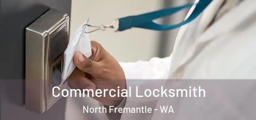 Commercial Locksmith North Fremantle - WA