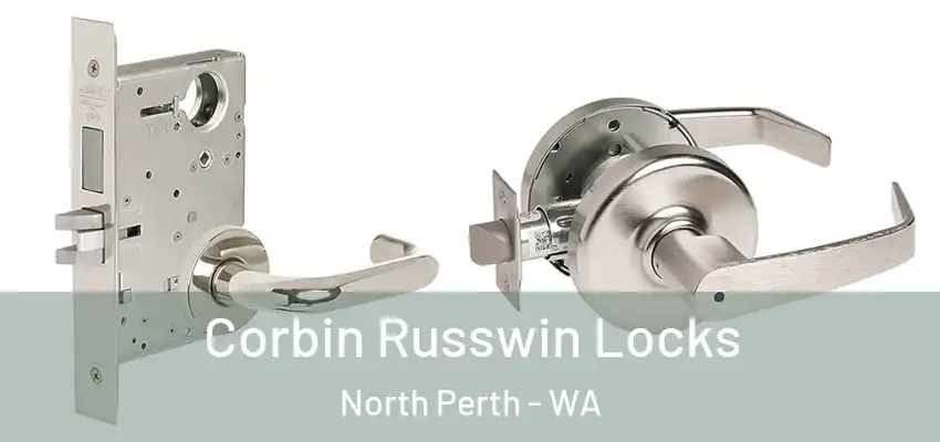 Corbin Russwin Locks North Perth - WA