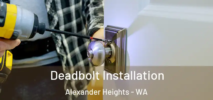 Deadbolt Installation Alexander Heights - WA