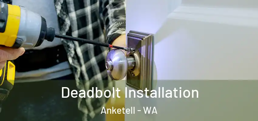 Deadbolt Installation Anketell - WA