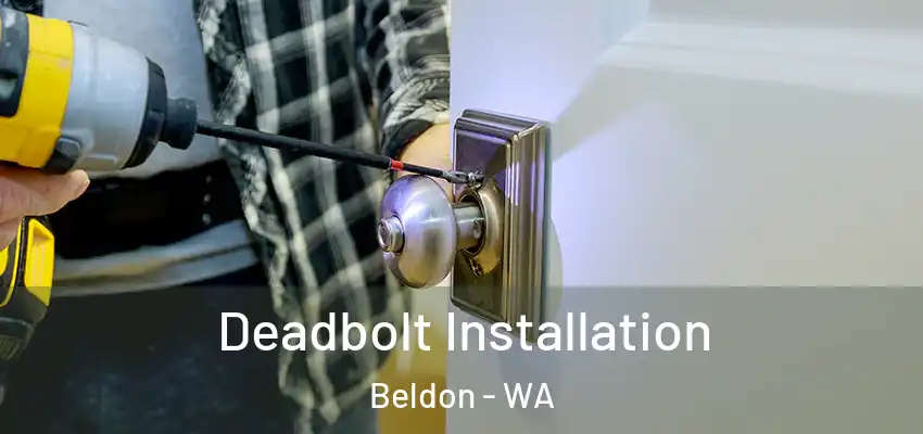 Deadbolt Installation Beldon - WA