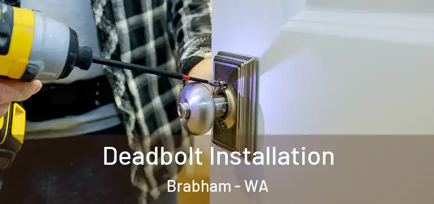 Deadbolt Installation Brabham - WA