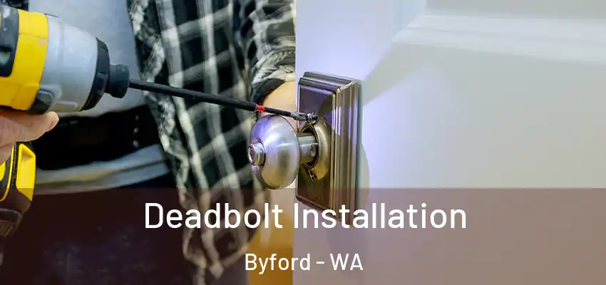 Deadbolt Installation Byford - WA