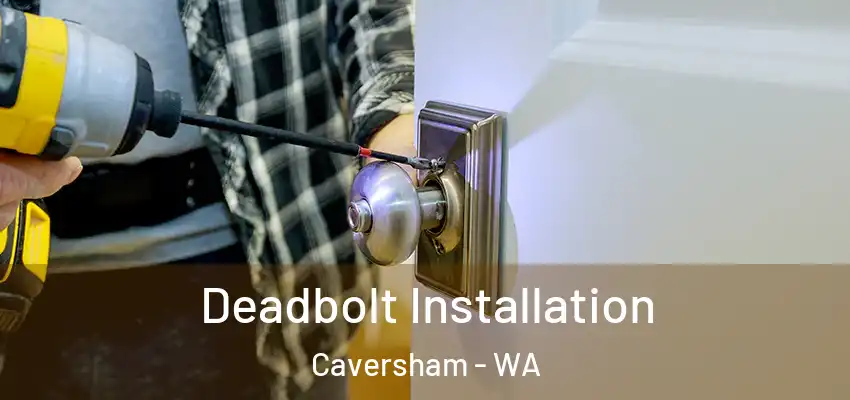 Deadbolt Installation Caversham - WA