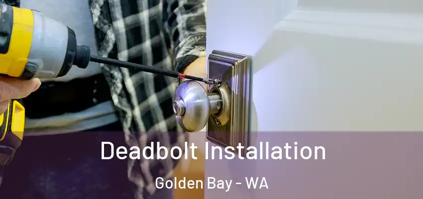  Deadbolt Installation Golden Bay - WA