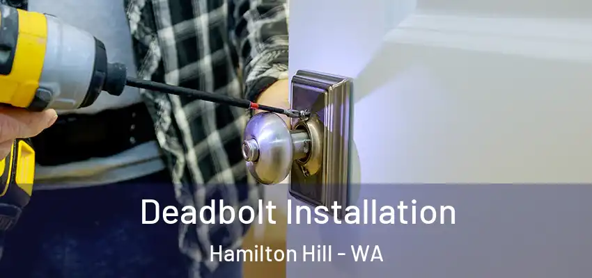 Deadbolt Installation Hamilton Hill - WA