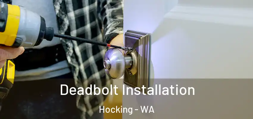  Deadbolt Installation Hocking - WA