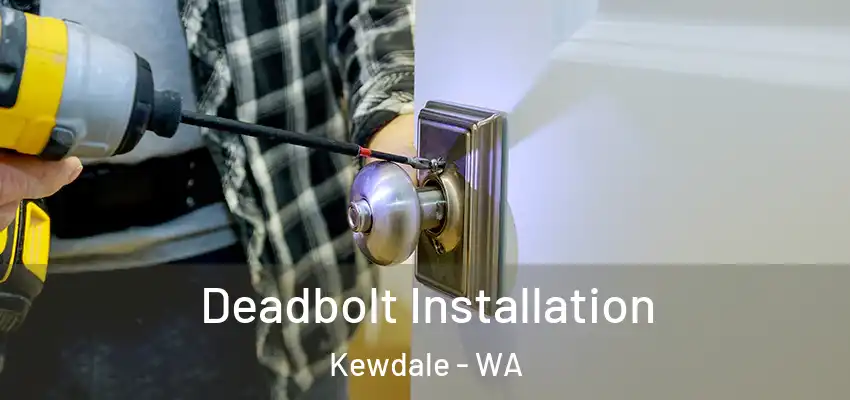  Deadbolt Installation Kewdale - WA